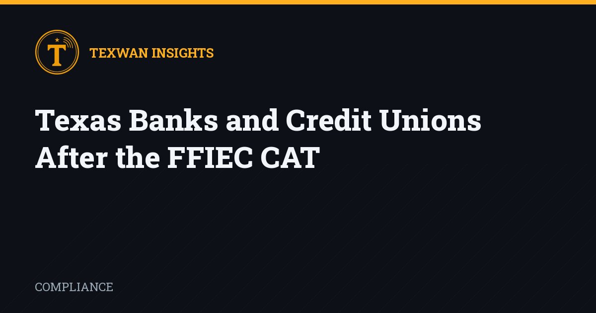 Banks and Credit Unions After the FFIEC CAT